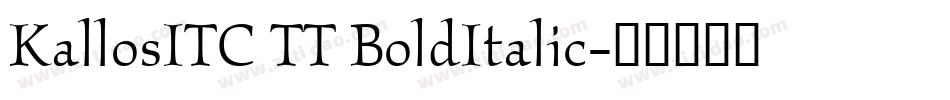 KallosITC TT BoldItalic字体转换